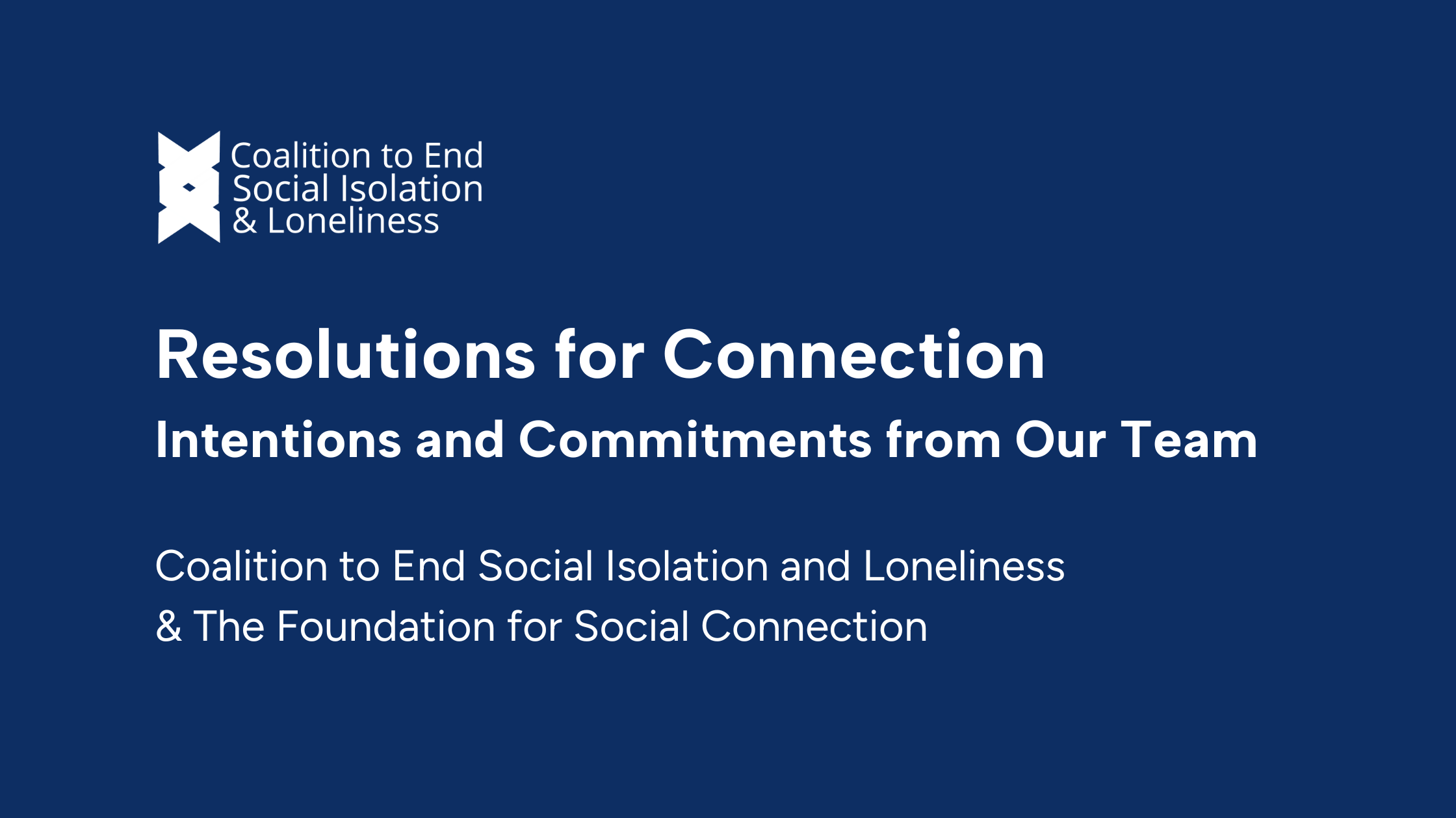 Resolutions For Connection The Coalition To End Social Isolation And Loneliness 6394