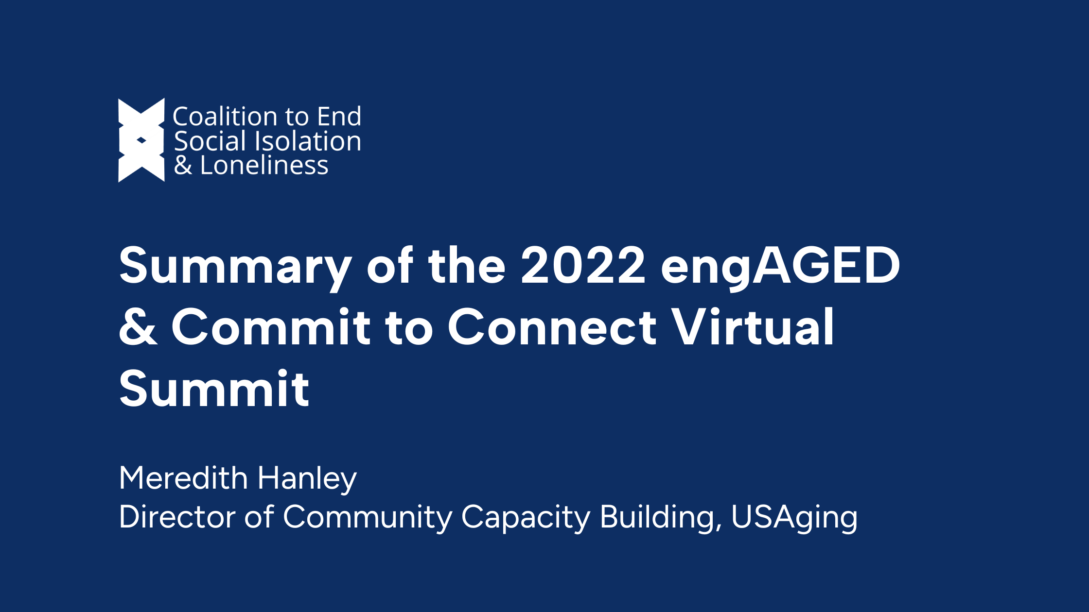 Summary of the 2022 engAGED and Commit to Connect Virtual Summit