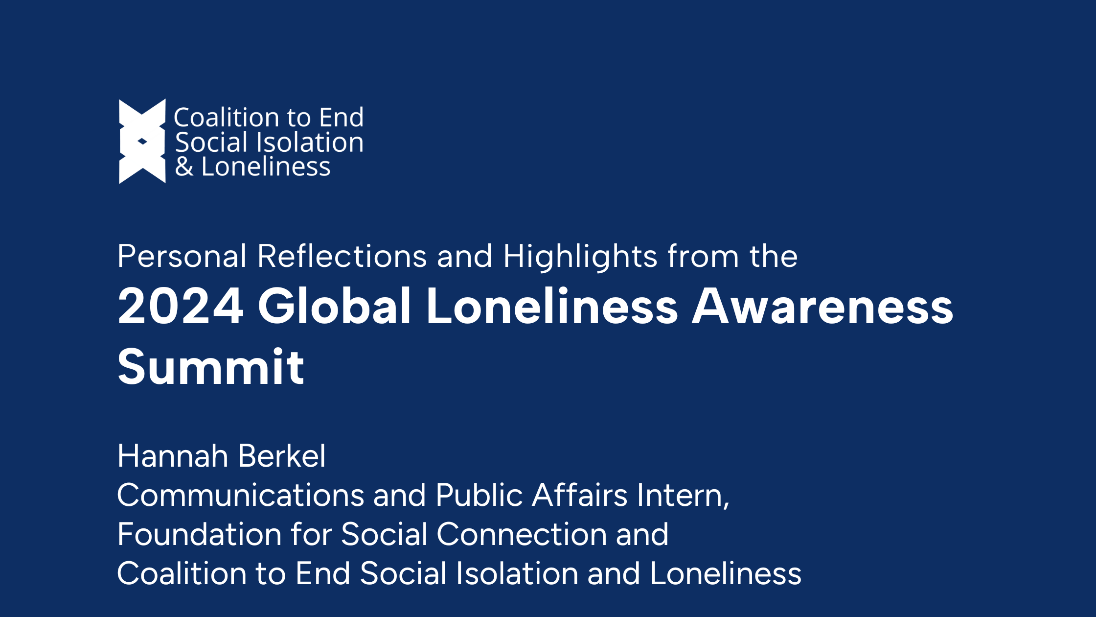 Personal Highlights and Reflections from the 2024 Global Loneliness Awareness Summit